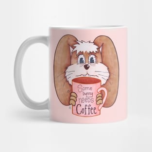 Somebunny Needs Coffee - A Bunny With a Caffeine Addiction Mug